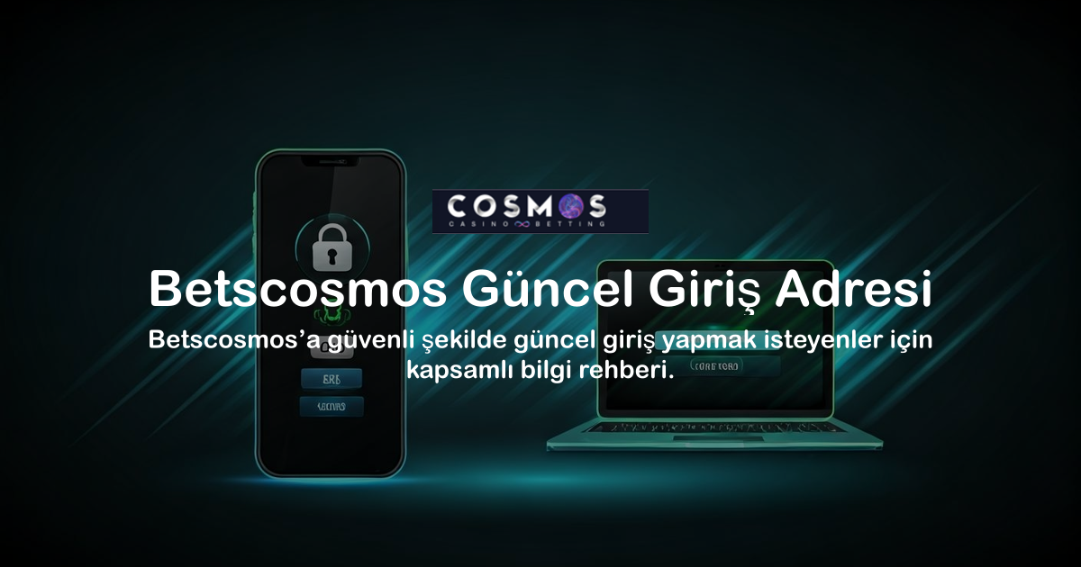 Betscosmos Güncel Giriş Adresi